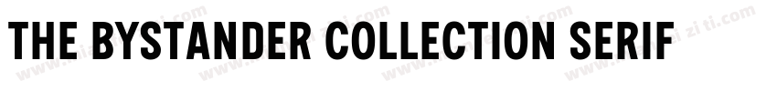 The Bystander Collection serif Regu字体转换